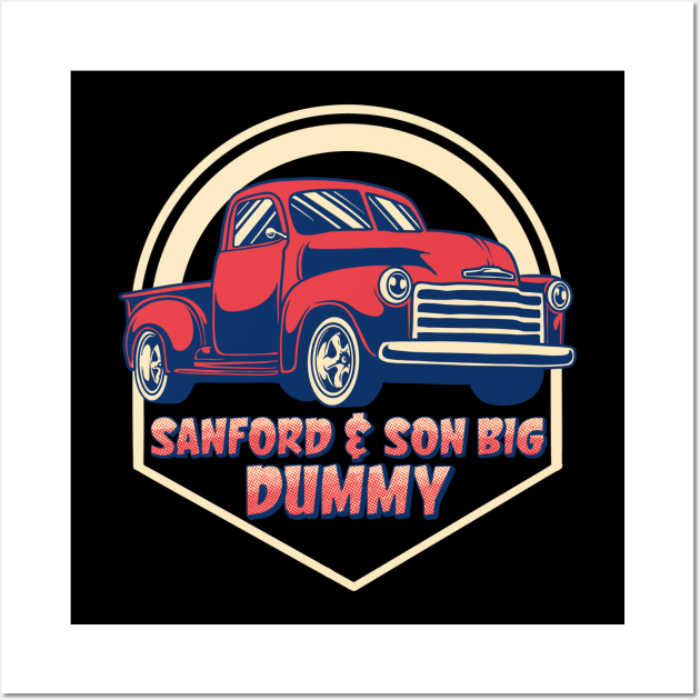 Sanford & Son Big Dummy Wall Art by littlepdraws